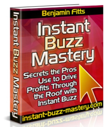 Instant Buzz Mastery