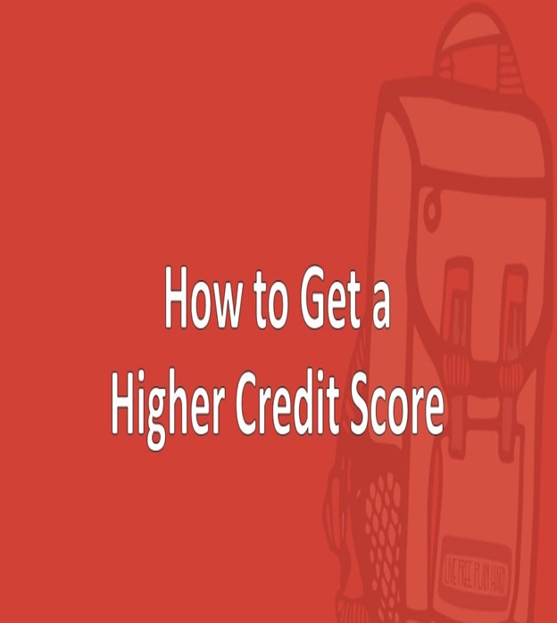 How To Get a Higher Credit Score