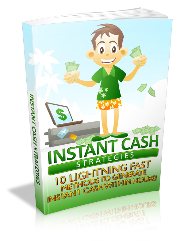 Instant Cash Strategies
